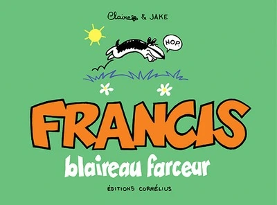 Francis blaireau farceur