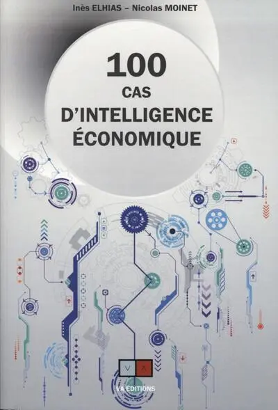 100 cas d'intelligence économique