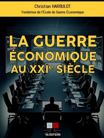 LES NOUVELLES GUERRES ECONOMIQUES