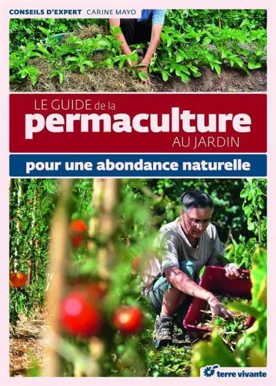 Le guide de la permaculture au jardin