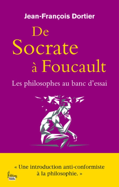 De Socrate à Foucault. Les philosophes au banc d'essai