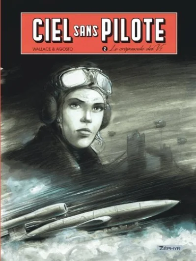 Ciel sans pilote, tome 2 : Le crépuscule des V1