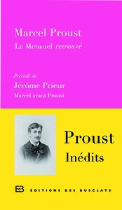 Marcel avant Proust - Le Mensuel retrouvé