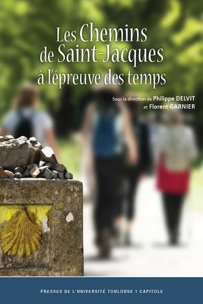 Les Chemins de Saint-Jacques à l'épreuvedes temps