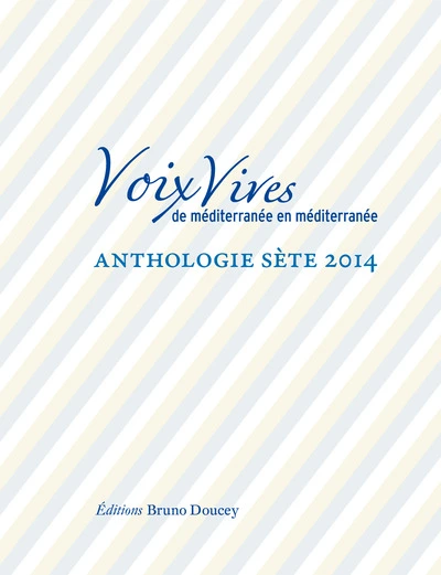 Voix vives, de Méditerranée en Méditerranée : Sète 2014