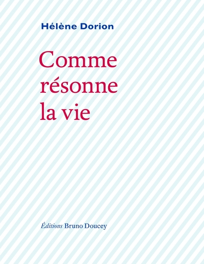 Comme résonne la vie