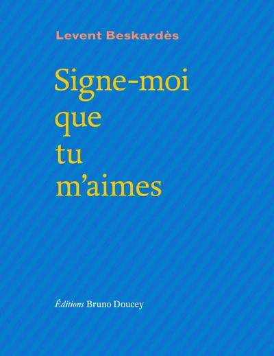 Signe-moi que tu m'aimes