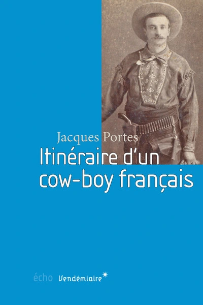 Itinéraire d'un cow-boy français