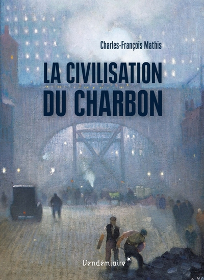 La civilisation du charbon