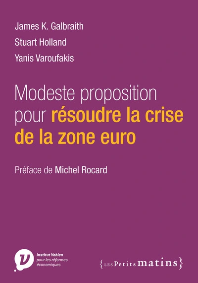 Modeste proposition pour résoudre la crise de la zone euro