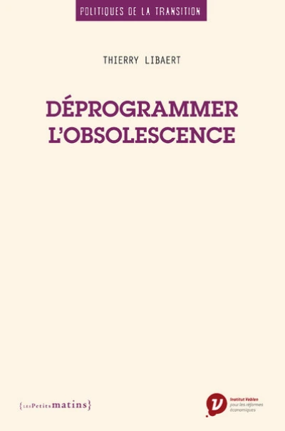 Déprogrammer l'obsolescence