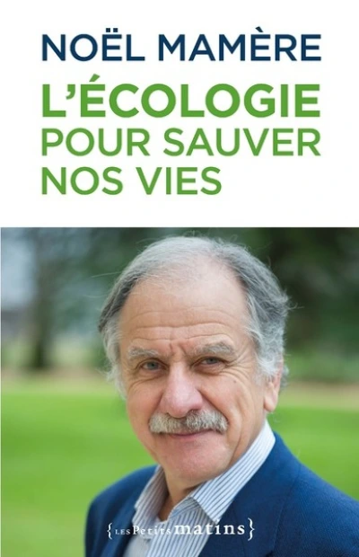 L'écologie pour sauver nos vies