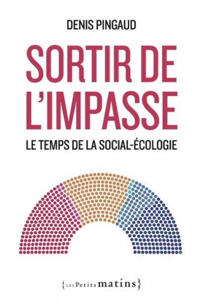 Dernier sursaut avant Le Pen - Pour une candidature sociale-écologiste de combat et de raison