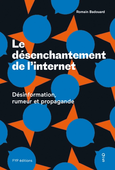 Le Désenchantement de l'Internet