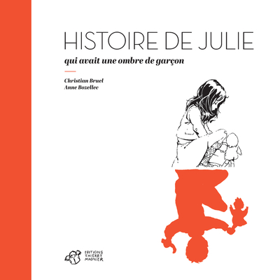 Histoire de Julie qui avait une ombre de garçon