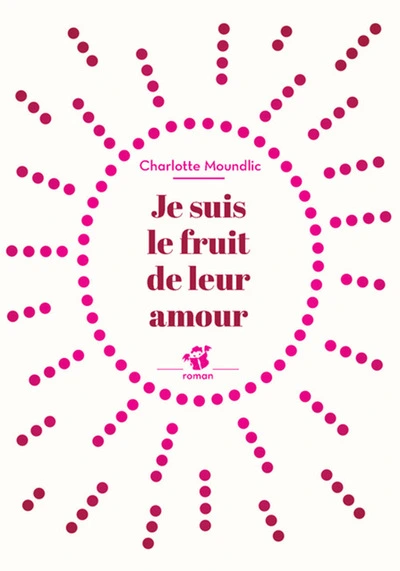 Je suis le fruit de leur amour