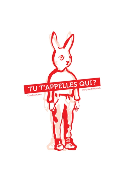 Tu t'appelles qui ?