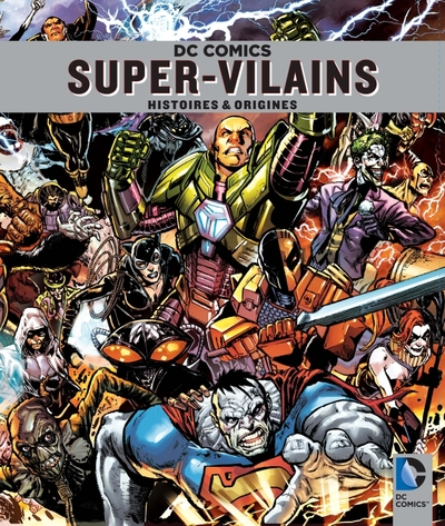 DC COMICS : LES SUPER-VILAINS