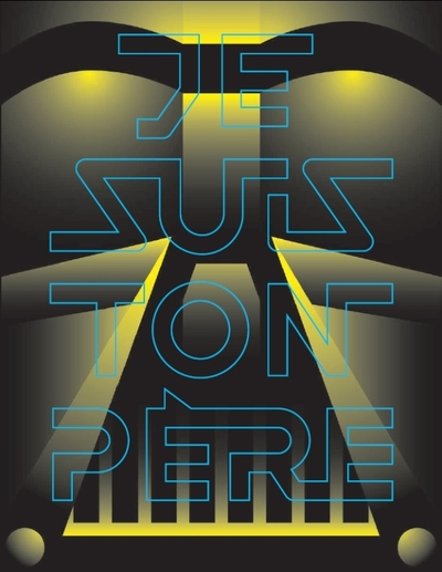 JE SUIS TON PERE : ORIGINES ET HERITAGES D'UNE SAGA INTERGALACTIQUES