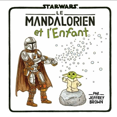 Star Wars : Le Mandalorien et l'Enfant