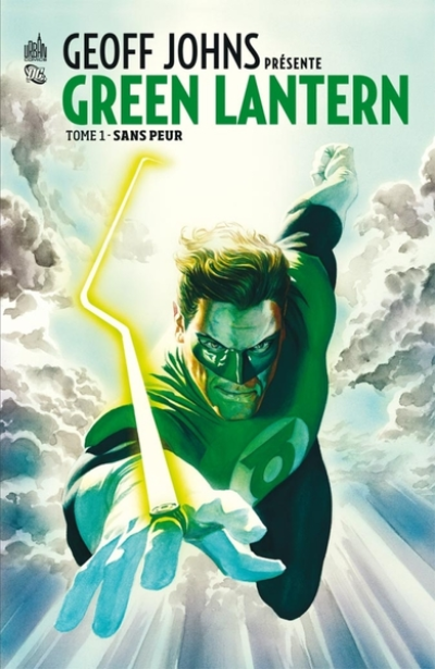 Geoff Johns présente Green Lantern, tome 1 : Sans peur