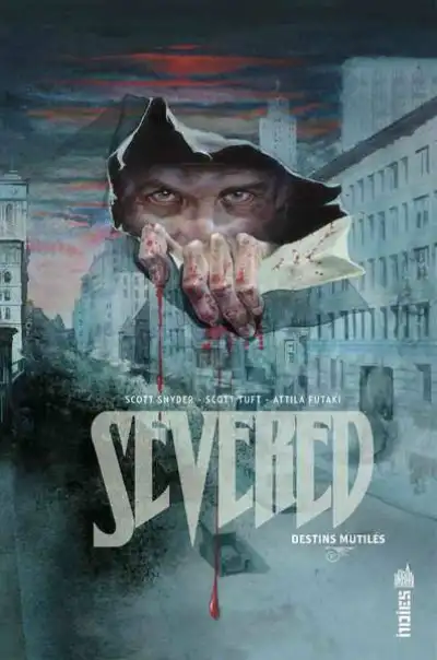 Severed : Destins mutilés