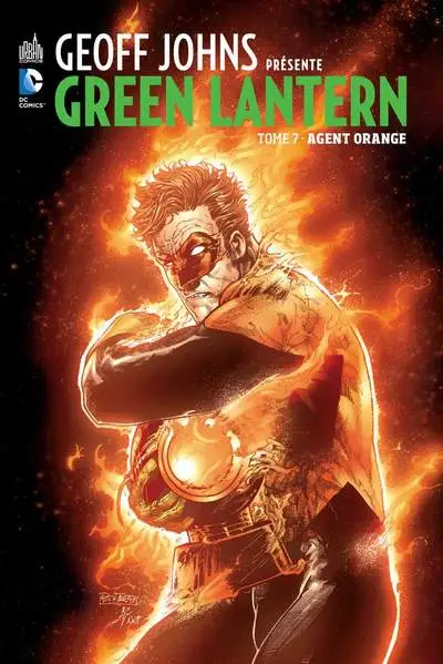 Geoff Johns présente Green Lantern, tome 7 : Agent orange