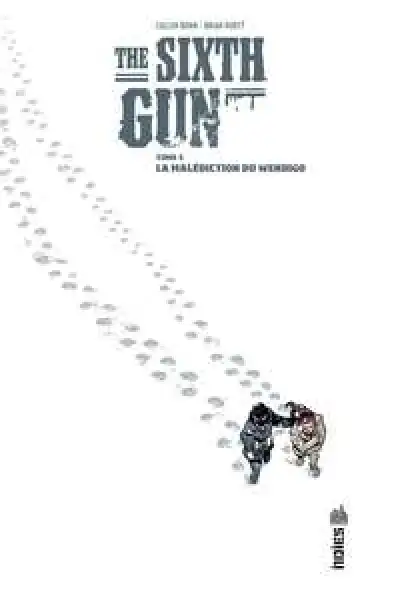 THE SIXTH GUN - Tome 5