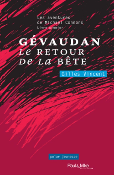 Gévaudan, le retour de la Bête: Les aventures de Michael Connors, livre premier