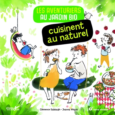 Les aventuriers au jardin bio cuisinent au naturel