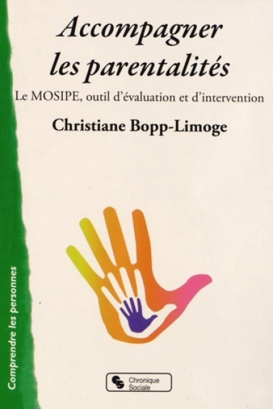 Accompagner les parentalités : Le MOSIPE, outil d'évaluation et d'intervention