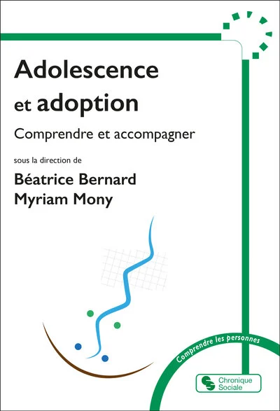 Adolescence et adoption: Regards croisés et accompagnement