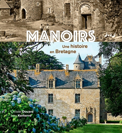 Manoirs, une histoire en Bretagne