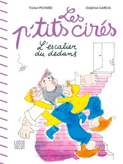 Les P'tits cirés : L'escalier du dedans