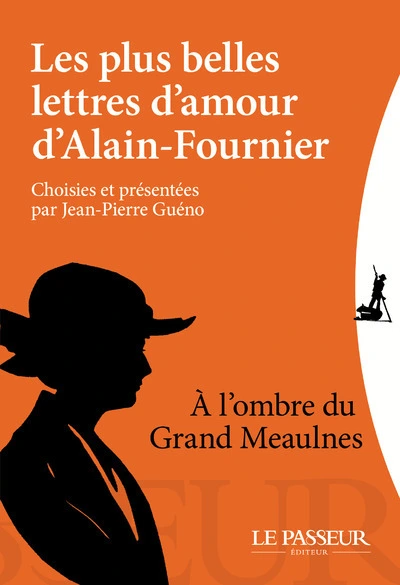 Les plus belles lettres d'amour d'Alain-Fournier