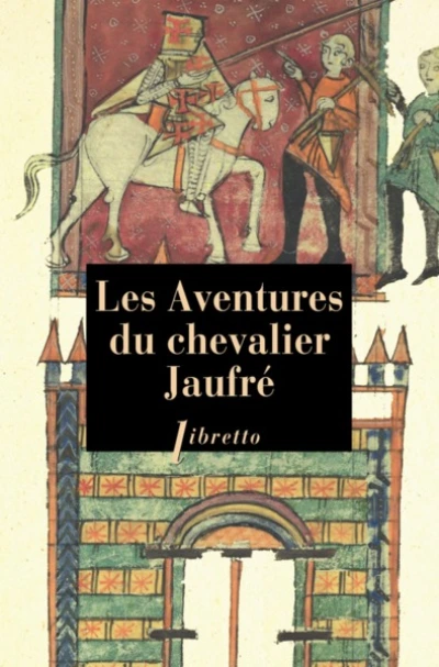 Les aventures du chevalier Jaufré