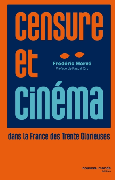 Censure et cinéma dans la France des Trente Glorieuses