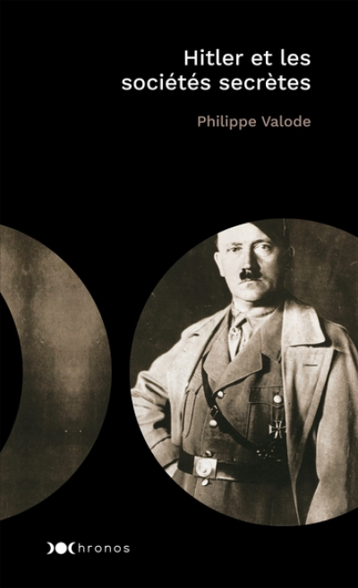 Hitler et les sociétés secrètes : De la société de Thulé à la solution finale