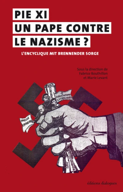 Pie XI, un pape contre le nazisme ?