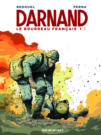 Darnand : Le bourreau français, tome 1