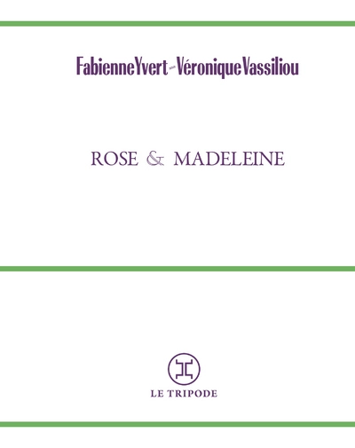 Rose et Madeleine