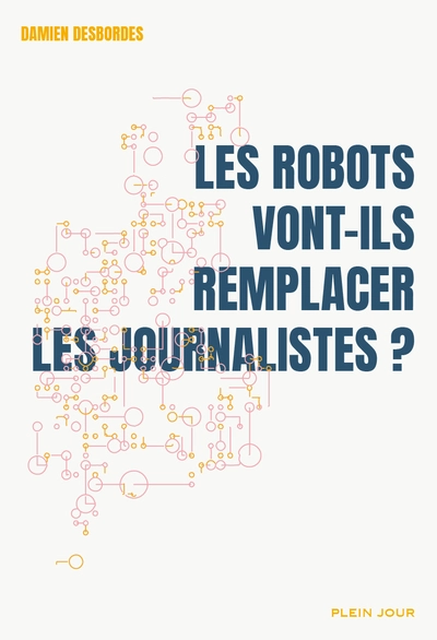 Les robots vont-ils remplacer les journalistes ?