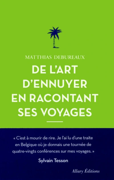 De l'art d'ennuyer en racontant ses voyages