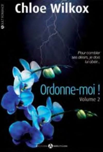 Ordonne-moi ! Intégrale