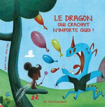 Le dragon qui crachait n'importe quoi