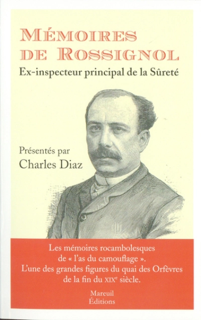 Mémoires de Rossignol, Ex-inspecteur principal de la Sûreté