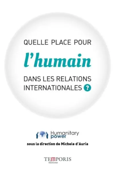 Quelle place pour l'humain dans les relations internationales ?