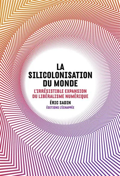 La Silicolonisation du monde