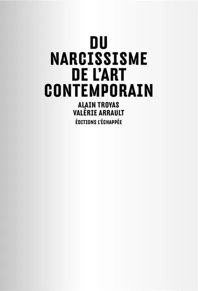 Du narcissisme de l'art contemporain