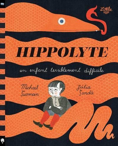 Hippolyte : Un enfant terriblement difficile